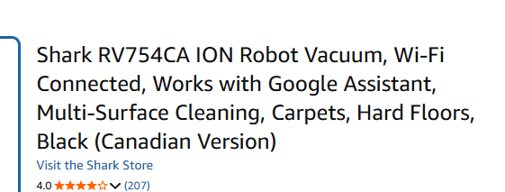 Shark RV754CA ION Robot Vacuum, Wi-Fi Connected, Works with Google Assistant, Multi-Surface Cleaning, Carpets, Hard Floors, Black (Canadian Version)